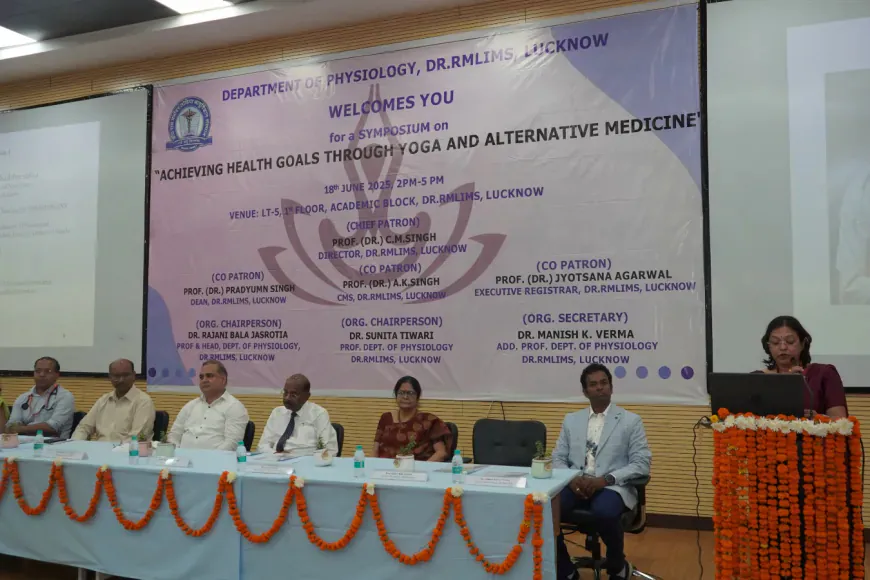 आरएमएलएएस में "योग और वैकल्पिक चिकित्सा से स्वास्थ्य लक्ष्यों की प्राप्ति" विषय पर संगोष्ठी आयोजित